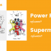 Power Ranger လုပ်မလား ?Superman လုပ်မလား ?